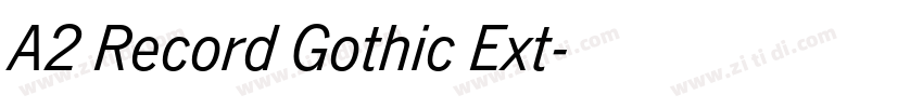 A2 Record Gothic Ext字体转换 A2 Record Gothic Ext字体转换